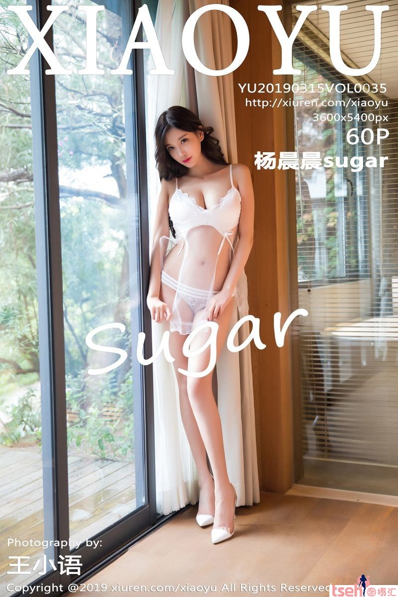 [XIAOYU语画界] 2019.03.15 Vol.035 杨晨晨sugar [60+1P-246M]-图摄汇