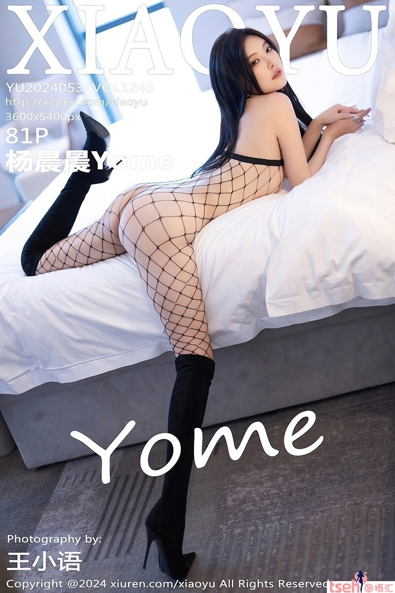 [XIAOYU画语界] 2024.05.31 VOL.1243 杨晨晨Yome [81+1P-730MB]-图摄汇
